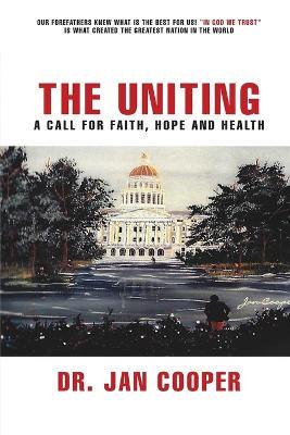 The Uniting: A Call for Faith Hope and Health - Cooper - cover