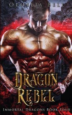 Dragon Rebel - Ophelia Bell - cover