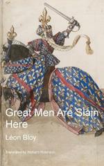 Great Men Are Slain Here