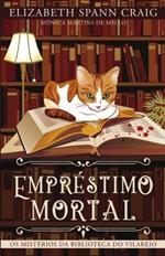 Empr?stimo Mortal - Os Mist?rios Da Biblioteca Do Vilarejo