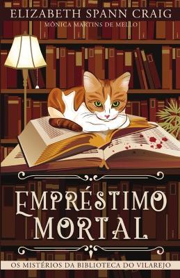 Empr?stimo Mortal - Os Mist?rios Da Biblioteca Do Vilarejo - Elizabeth Spann Craig - cover