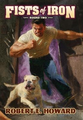 Fists of Iron Round Two - Robert E Howard - cover