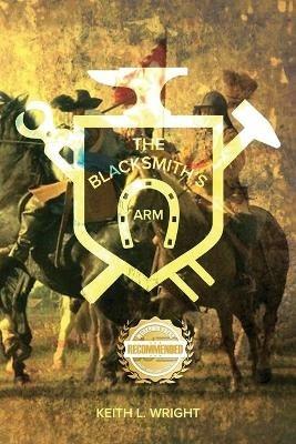 The Blacksmith's Arm - Keith L Wright - cover
