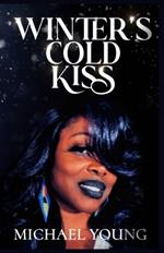 Winter's Cold Kiss