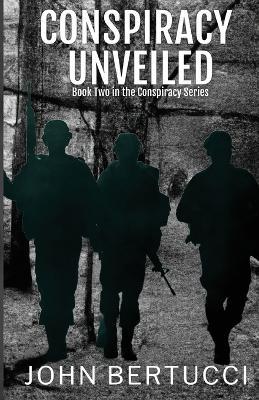Conspiracy Unveiled: Book Two in the Conspiracy Series - John Bertucci - cover