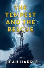 The Tempest and the Rescue: A Memoir