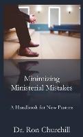 Minimizing Ministerial Mistakes: A Handbook For New Pastors - Ron Churchill - cover