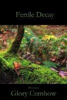 Fertile Decay - Glory Cumbow - cover