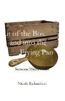 Out of the Box and into the Frying Pan - Nicole Richardson - cover