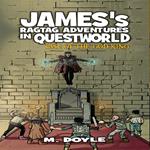 James's Ragtag Adventures in Questworld