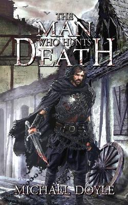 The Man Who Hunts Death - M Doyle - cover