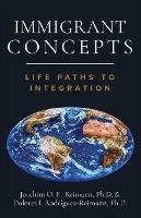Immigrant Concepts: Life Paths to Integration
