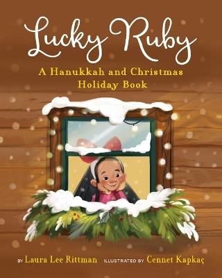 Lucky Ruby: A Hanukkah and Christmas Holiday Book - Laura Lee Rittman - cover