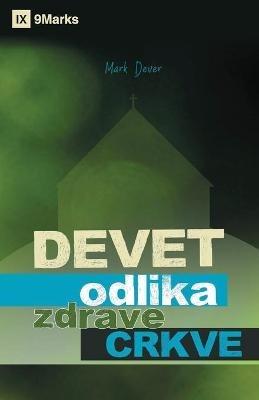 Devet odlika zdrave Crkve (Nine Marks of a Healthy Church) (Serbian) - Mark Dever - cover