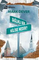 Saglikli Bir Kilise Nedir? (What Is a Healthy Church?) (Turkish)