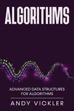 Algorithms: Advanced Data Structures for Algorithms