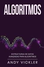 Algoritmos: Estructuras de datos avanzadas para algoritmos