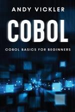 Cobol: Cobol Basics for Beginners