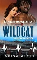 Wildcat: A Steamy Firefighter Romance - Alyce - cover