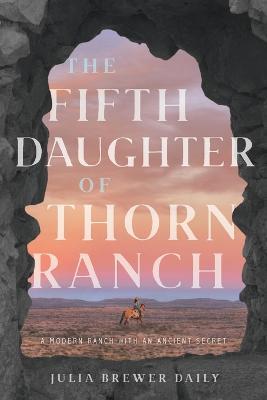 The Fifth Daughter of Thorn Ranch - Julia Brewer Daily - cover