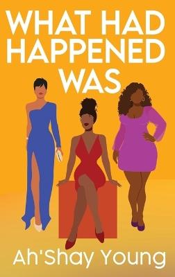 What Had Happened Was - Ah'shay Young - cover