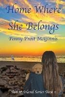 Home Where She Belongs - Penny Frost McGinnis - cover