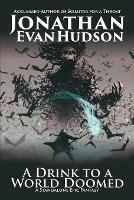 A Drink to a World Doomed: A Standalone Epic Fantasy
