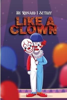 Like a clown - Ronald Sutliff - cover