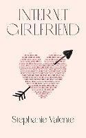 Internet Girlfriend - Stephanie Valente - cover
