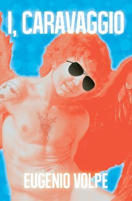 I, Carravagio - Eugenio Volpe - cover