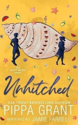 Unhitched - Jamie Farrell,Pippa Grant - cover