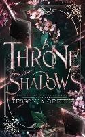 A Throne of Shadows - Tessonja Odette - cover