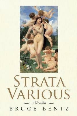 Strata Various: A Novella - Bruce Bentz - cover
