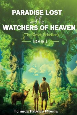 Paradise Lost and the Watchers of Heavens - Tchinda Fabrice Mbuna - cover