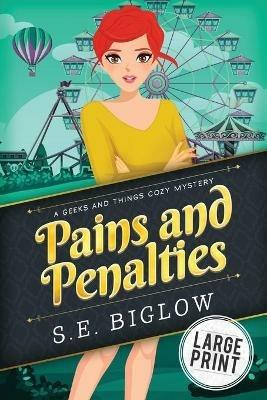 Pains and Penalties: A Nerdy Amateur Sleuth Mystery - S E Biglow - cover