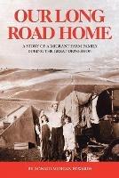 Our Long Road Home: A Story of a Migrant Farm Family During the Great Depression - Don Morgan Edwards - cover