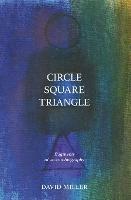 Circle Square Triangle - David Miller - cover