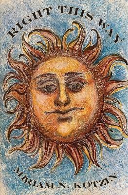 Right This Way - Miriam N Kotzin - cover