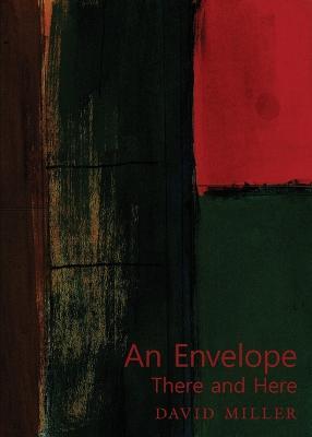 An Envelope/There and Here - David Miller - cover