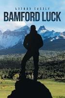 Libro in inglese Bamford Luck  - Arthur Eastly