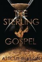 The Sterling Gospel - Atticus Mullon - cover