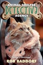 Animal Shelter Detective Agency, Book 3: Cattitude
