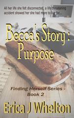 Becca's Story: Purpose