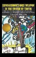 Armageddon's Only Weapon Is the Sword of Truth - Sandy Miller - cover