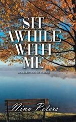 Sit Awhile with Me