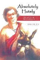 Libro in inglese Absolutely Hutely: Dan and Hutely Meet the Minoans  - Dan Tilley