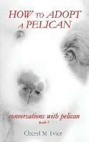 How to Adopt a Pelican - Cheryl Tyler - cover