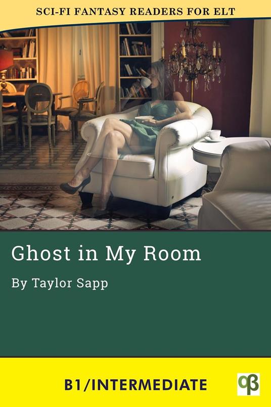 Ghost in My Room - Taylor Sapp - ebook