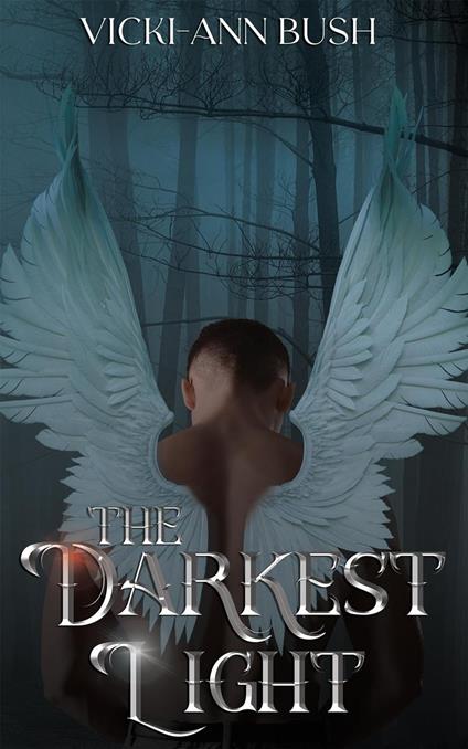 The Darkest Light - Vicki-Ann Bush - ebook