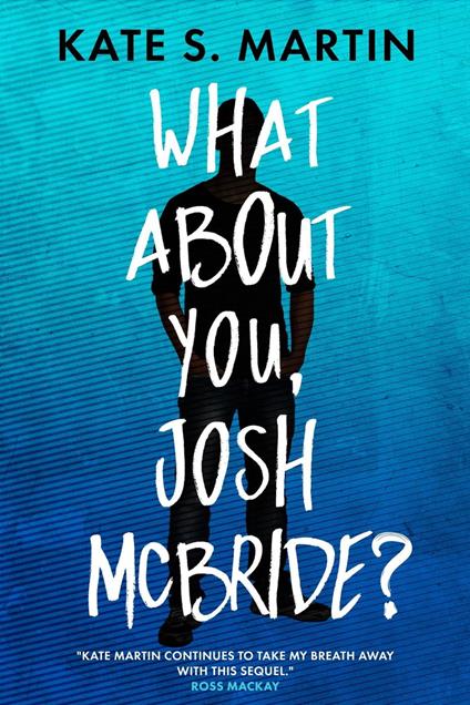 What About You, Josh McBride? - Kate S. Martin - ebook